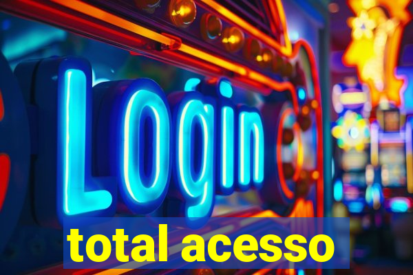 total acesso